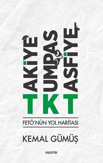 TKT Takiye-Kumpas-Tasfiye - Kopernik Kitap Kitap
