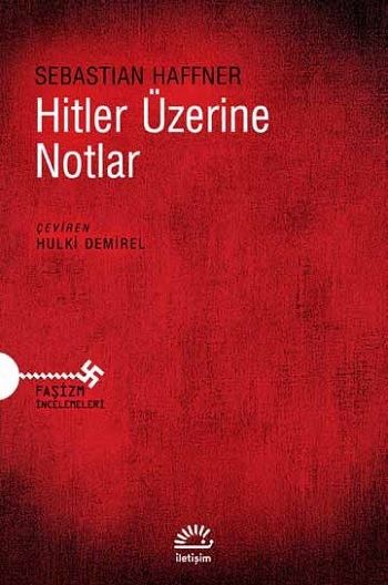 Hitler Üzerine Notlar - İletişim Yayınları Kitap