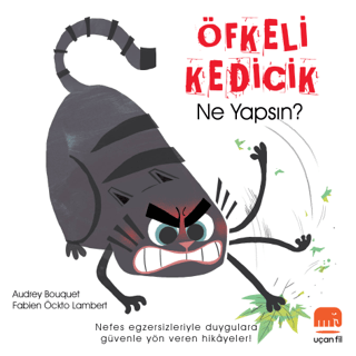 Öfkeli Kedicik Ne Yapsın? - Uçan Fil Yayınları Kitap
