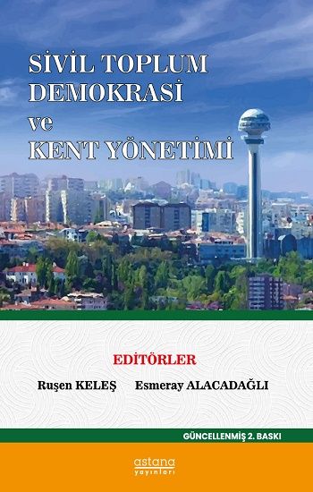 Sivil Toplum Demokrasi Ve Kent Yönetimi - Astana Yayınları Kitap