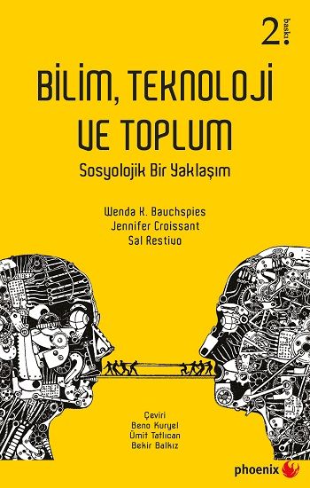Bilim , Teknoloji ve Toplum - Phoenix Yayınevi Kitap