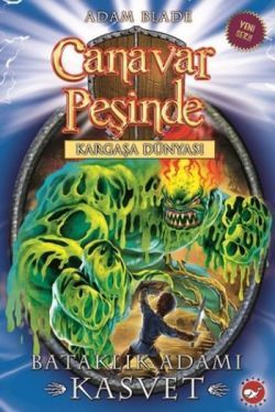 Canavar Peşinde Serisi 34 - Kargaşa Dünyası (Bataklık Adamı Kasvet) - Beyaz Balina Yayınları Kitap