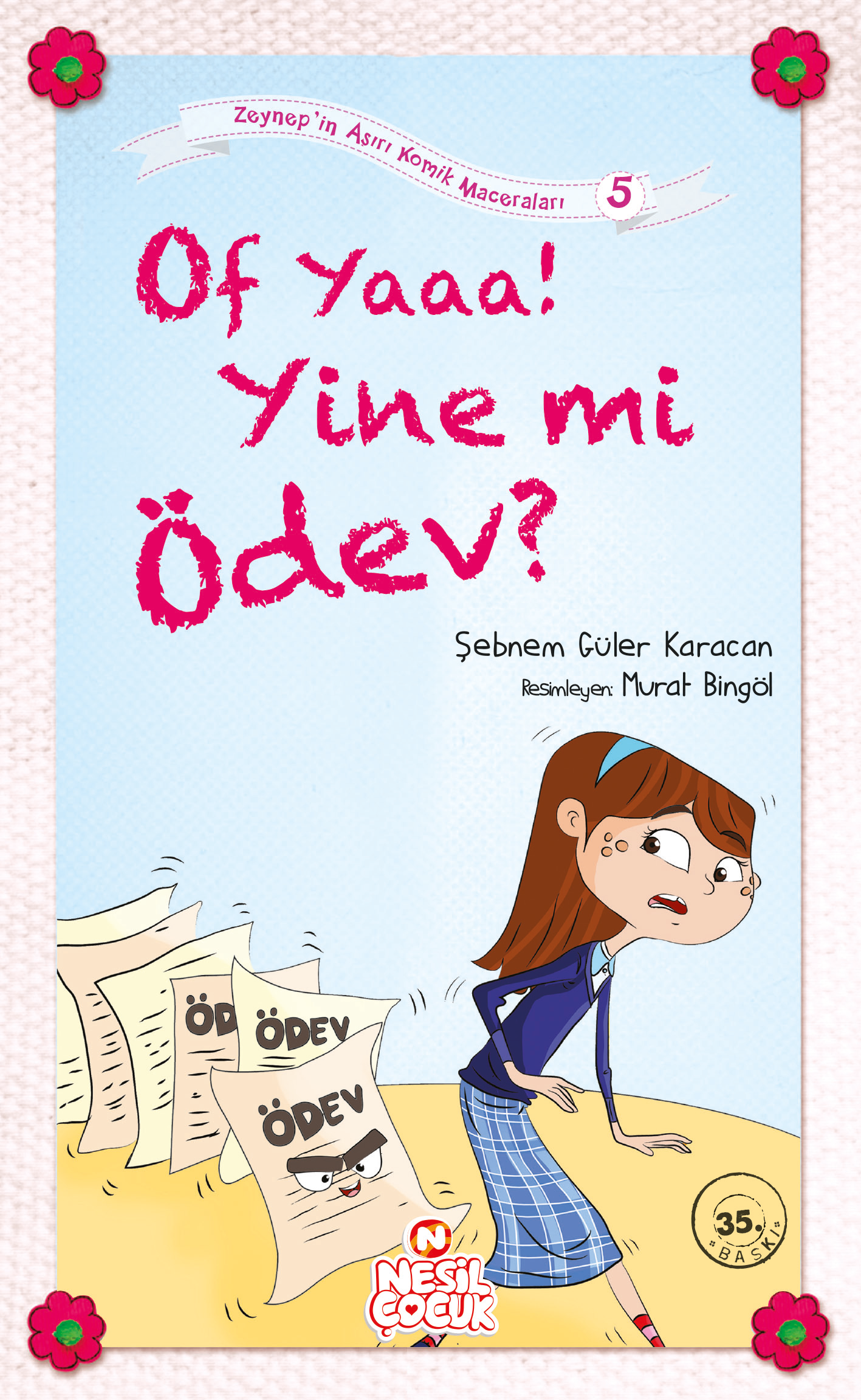 Of Yaaa! Yine mi Ödev? Şebnem Güler Karacan Türkçe çocuk kitabı kapağı