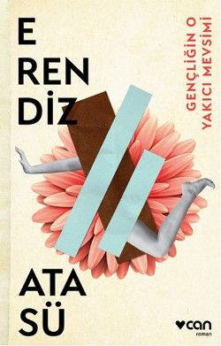 Gençliğin O Yakıcı Mevsimi - Can Yayınları Kitap