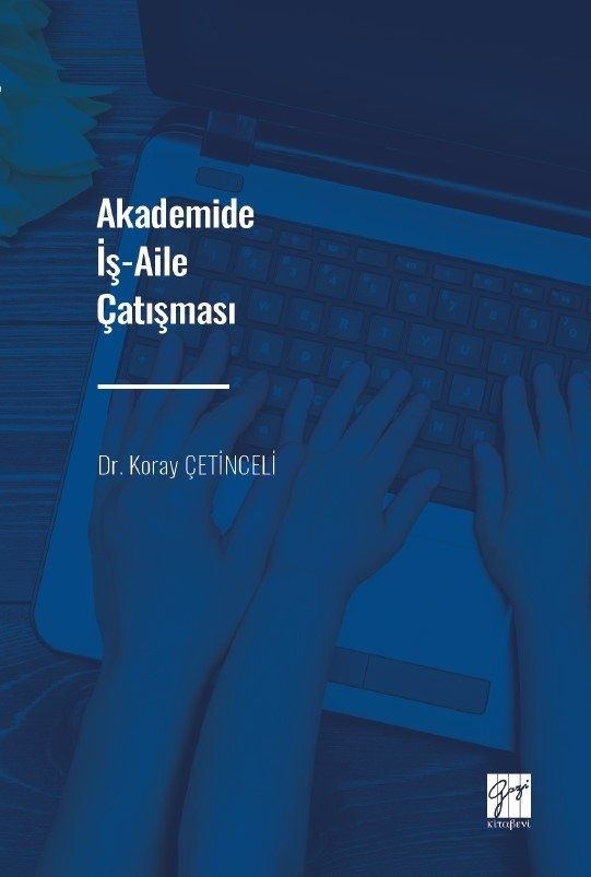 Akademide İş-Aile Çatışması - Gazi Kitabevi Kitap