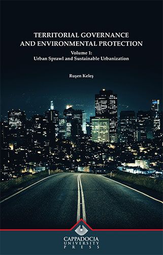 Territorial Governance and Environmental Protection Volume 1 - Kapadokya Üniversitesi Yayınları Kitap