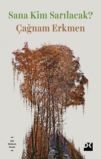 Sana Kim Sarılacak? - Doğan Kitap Kitap
