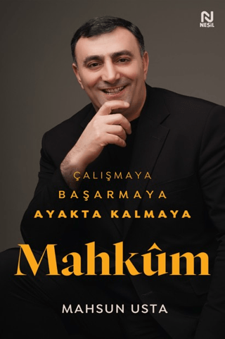 Çalışmaya Başarmaya Ayakta Kalmaya Mahkum - Nesil Yayınları Kitap