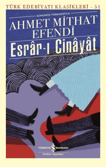 Esrar-ı Cinayat (Günümüz Türkçesiyle) - İş Bankası Kültür Yayınları Kitap
