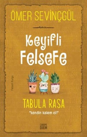 Keyifli Felsefe - Tabula Rasa - Carpe Diem Kitapları Kitap