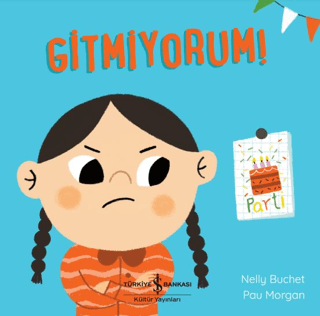 Gitmiyorum! - İş Bankası Kültür Yayınları Kitap