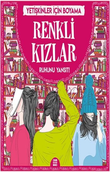 Renkli Kızlar & Büyükler İçin Boyama - Dokuz Yayınları Kitap