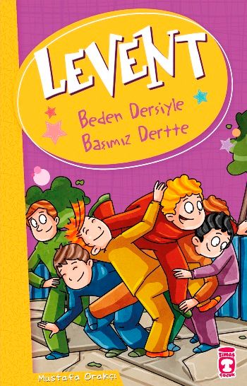 Levent Beden Dersiyle Başımız Dertte - Levent ve Tayfası 2 - Timaş Çocuk Kitap
