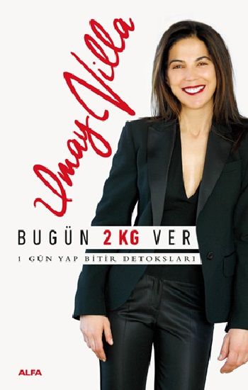 Bugün 2 Kg Ver - Alfa Yayınları Kitap