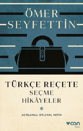 Türkçe Reçete  - Seçme Hikayeler (Açıklamalı Orijinal Metin) - Can Yayınları Kitap