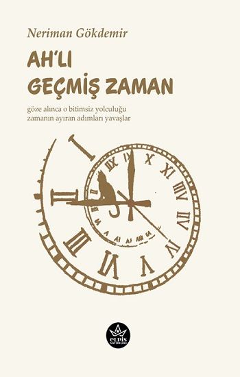 Ah’lı Geçmiş Zaman - Elpis Yayınları Kitap