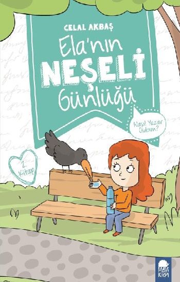 Nasıl Yazar Oldum? Ela’nın Neşeli Günlüğü - Mavi Kirpi Yayınları Kitap