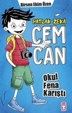 Patlak Zeka Cemcan - Okul Fena Karıştı (Fleksi Cilt) - Timaş Çocuk Kitap