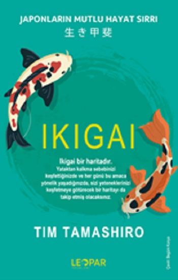 Ikigai - Japonların Mutlu Hayat Sırrı - Leopar Yayınları Kitap