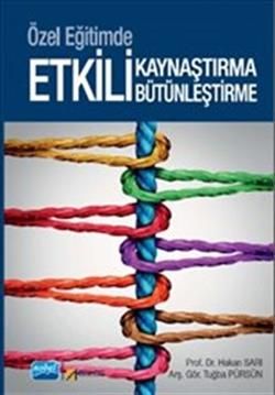 Özel Eğitimde Etkili Kaynaştırma ve Bütünleştirme - Nobel Akademik Yayıncılık Kitap
