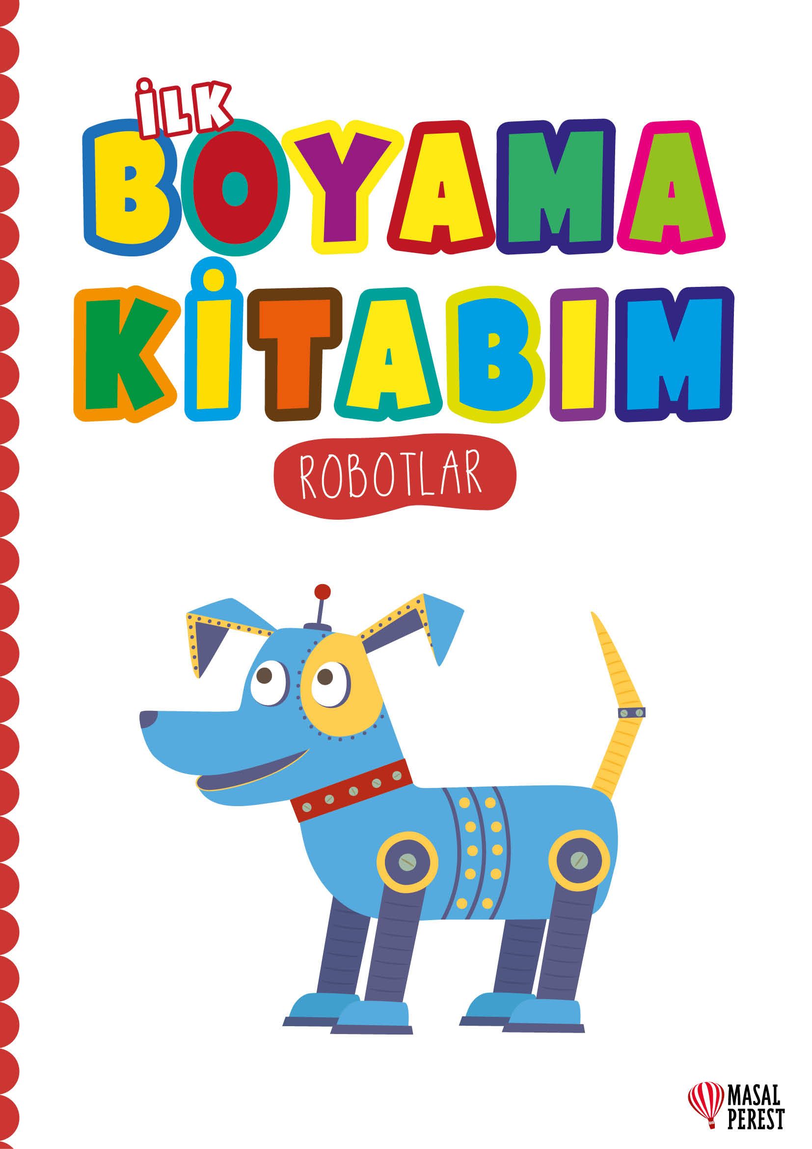 İlk Boyama Kitabım Robotlar - Masalperest Kitap