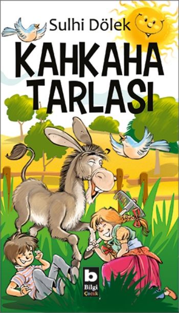 Kahkaha Tarlası - Bilgi Yayınevi Çocuk Kitap