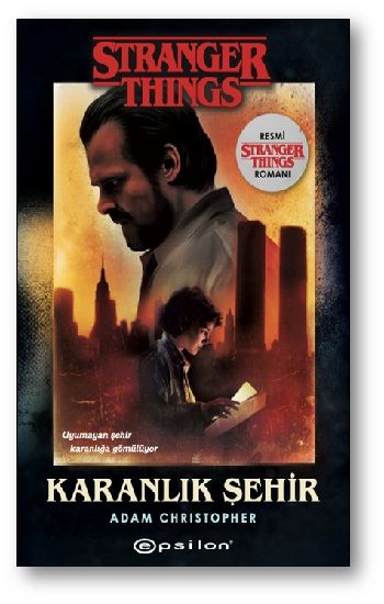 Karanlık Şehir - Bir Stranger Things Romanı - Epsilon Yayınları Kitap