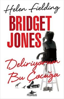 Bridget Jones Deliriyorum Bu Çocuğa - Pegasus Yayınları Kitap