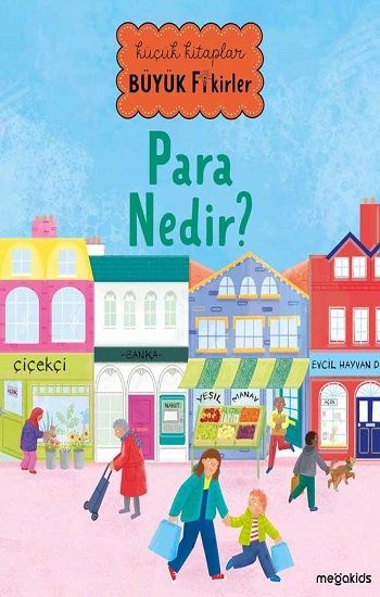 Küçük Kitaplar Büyük Fikirler: Para Nedir? - Megakids Yayıncılık Kitap