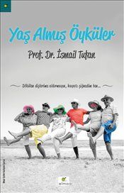 Yaş Almış Öyküler - Elma Yayınevi Kitap