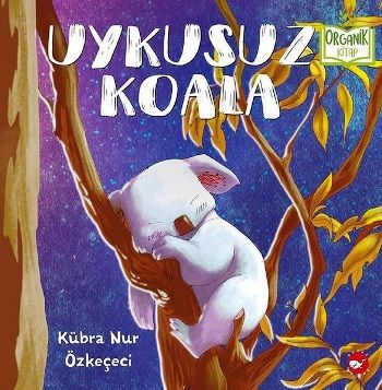 Uykusuz Koala - Beyaz Balina Yayınları Kitap