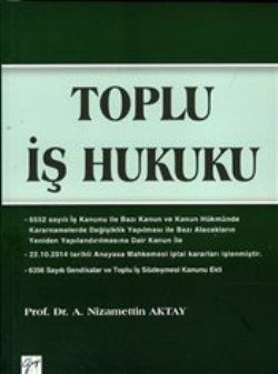 Toplu İş Hukuku - Gazi Kitabevi Kitap