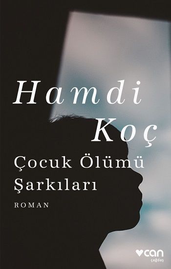 Çocuk Ölümü Şarkıları - Can Yayınları Kitap