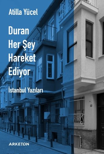 Duran Her Şey Hareket Ediyor - Arketon Yayıncılık Kitap