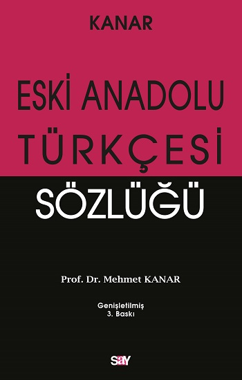 Eski Anadolu Türkçesi Sözlüğü - Say Yayınları Kitap
