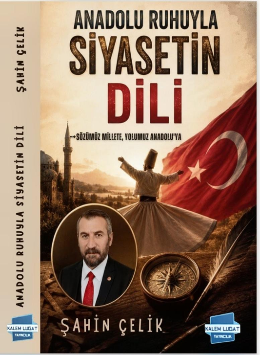 Anadolu Ruhuyla Siyasetin Dili - Kalem Lügat Yayıncılık Kitap