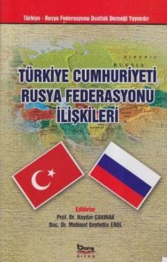 Türkiye Cumhuriyeti Rusya Federasyonu İlişkileri - Barış Kitap Kitap