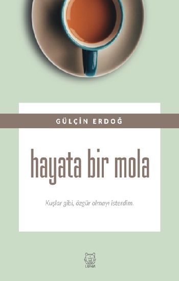 Hayata Bir Mola - Luna Yayınları Kitap
