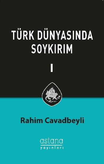 Türk Dünyasında Soykırım Cilt 1 - Astana Yayınları Kitap