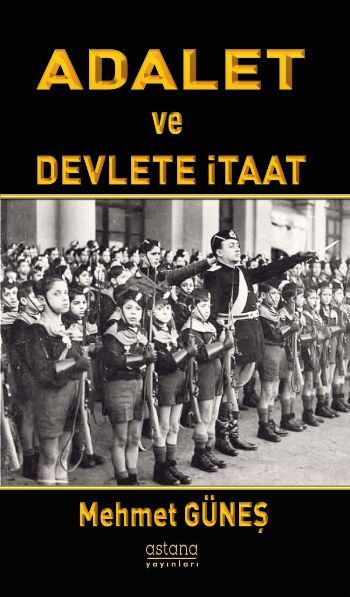 Adalet ve Devlete İtaat - Astana Yayınları Kitap
