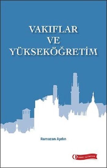 Vakıflar ve Yükseköğretim - ODTÜ Akademik Kitaplar Kitap