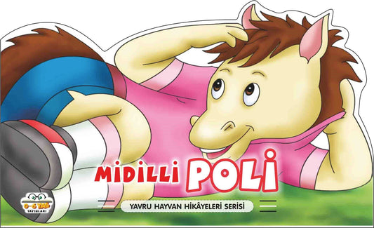 Midilli Poli – Yavru Hayvan Hikayeleri - 0-6 Yaş Yayınları Kitap