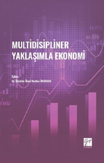 Multidisipliner Yaklaşımla Ekonomi - Gazi Kitabevi Kitap