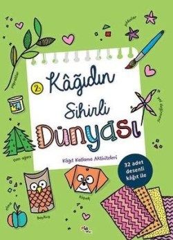 Kağıdın Sihirli Dünyası 2 (Kağıt Katlama Aktiviteleri) - Pia Çocuk Yayınları Kitap