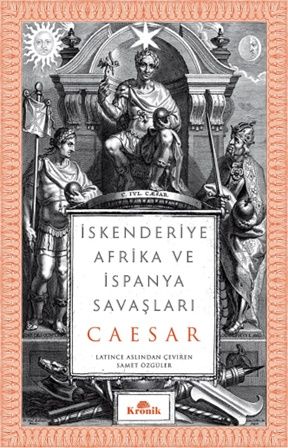 İskenderiye, Afrika ve İspanya Savaşları - Kronik Kitap Kitap