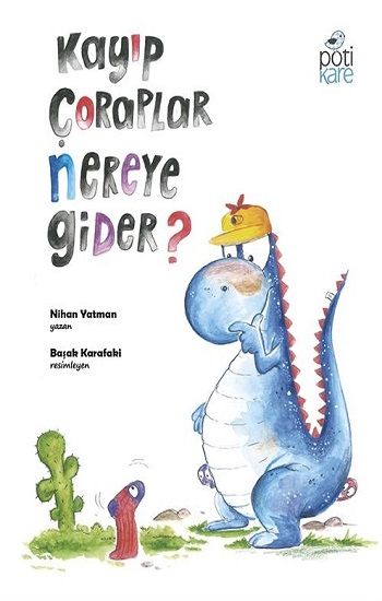 Kayıp Çoraplar Nereye Gider? - Pötikare Yayıncılık Kitap