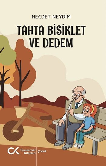 Tahta Bisiklet ve Dedem - Cumhuriyet Kitapları Kitap