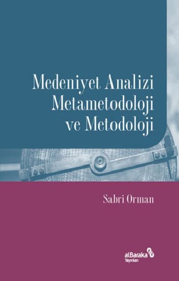 Medeniyet Analizi Metametodoloji ve Metodoloji - Albaraka Yayınları Kitap