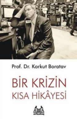 Bir Krizin Kısa Hikayesi - Arkadaş Yayınları Kitap