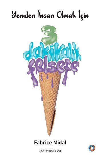 Yeniden İnsan Olmak İçin - 3 Dakikalık Felsefe - Orenda Kitap